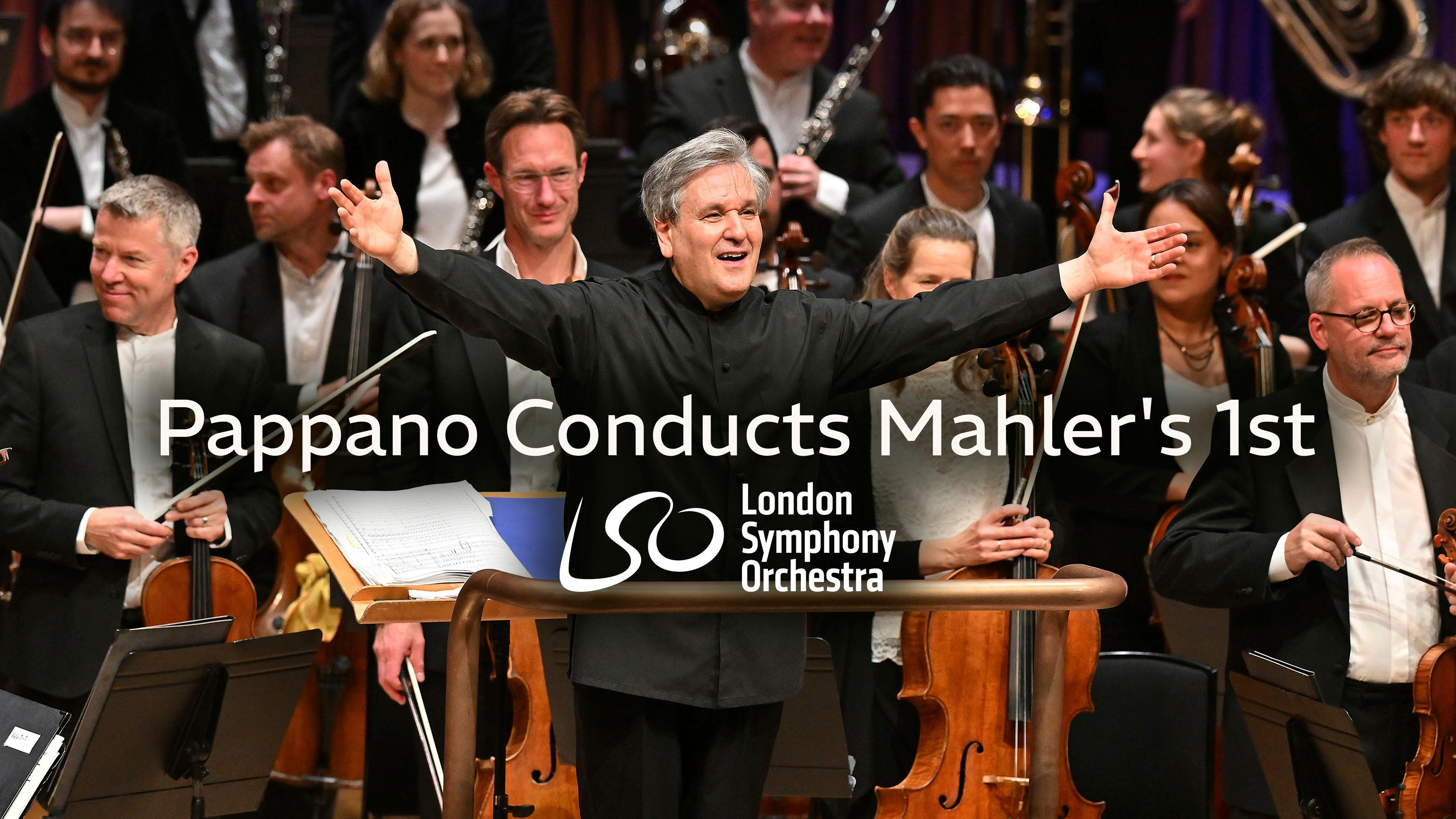 Pappano Conducts Mahler's 1st