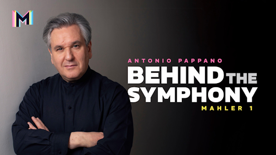 Antonio Pappano: Behind the Symphony - Mahler