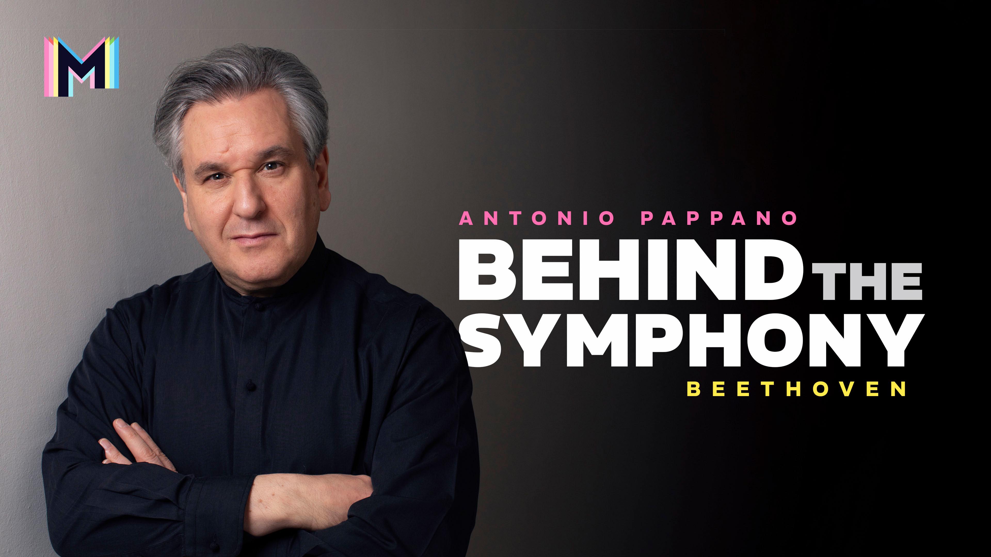 Antonio Pappano: Behind the Symphony - Beethoven