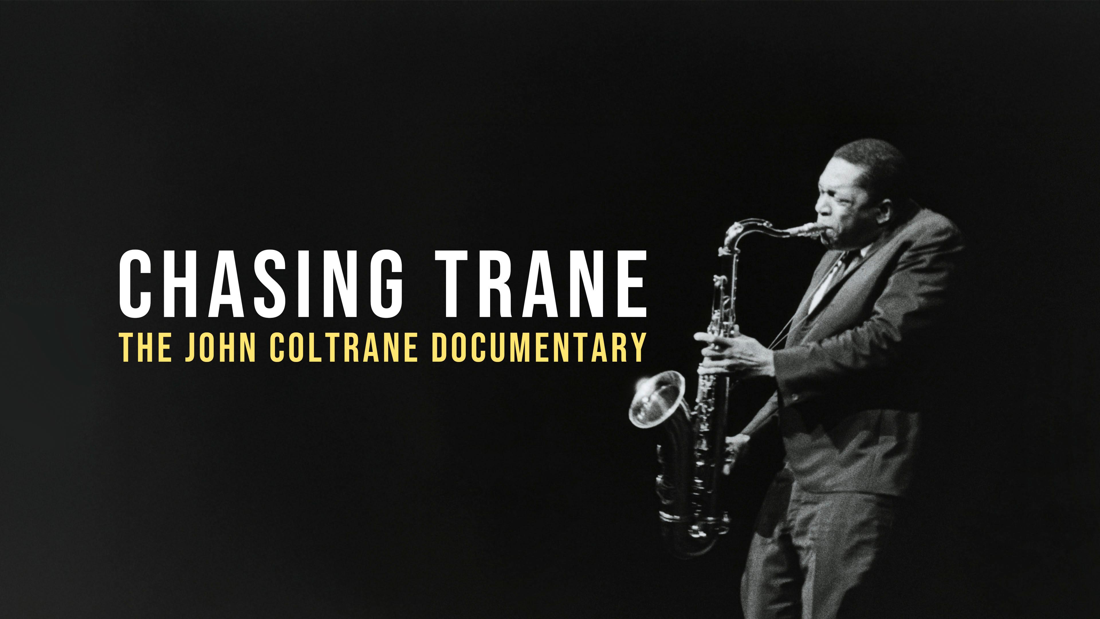 Chasing Trane: The John Coltrane Documentary