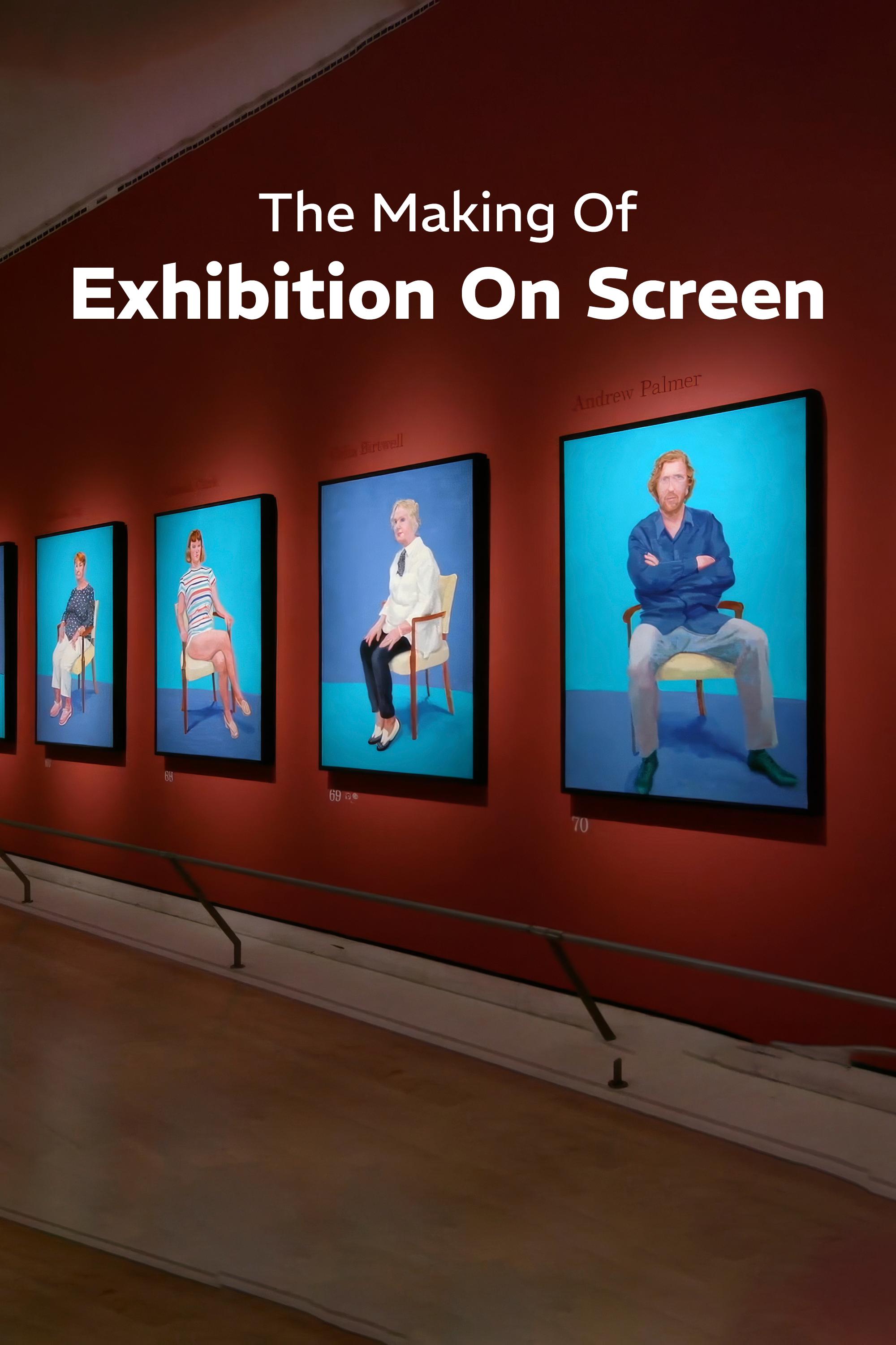 The Making of Exhibition on Screen