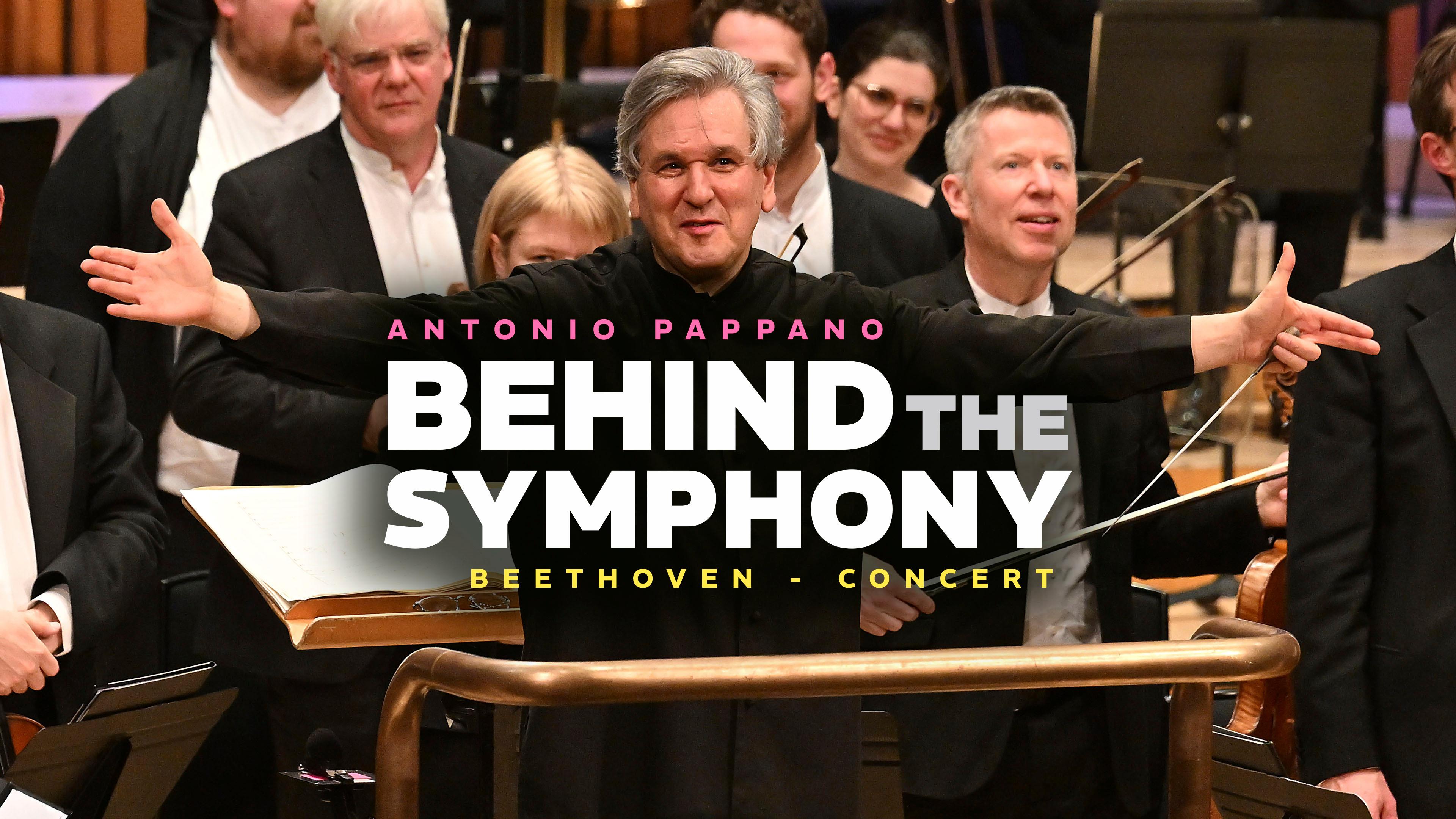 Antonio Pappano: Behind the Symphony & Beethoven Concert