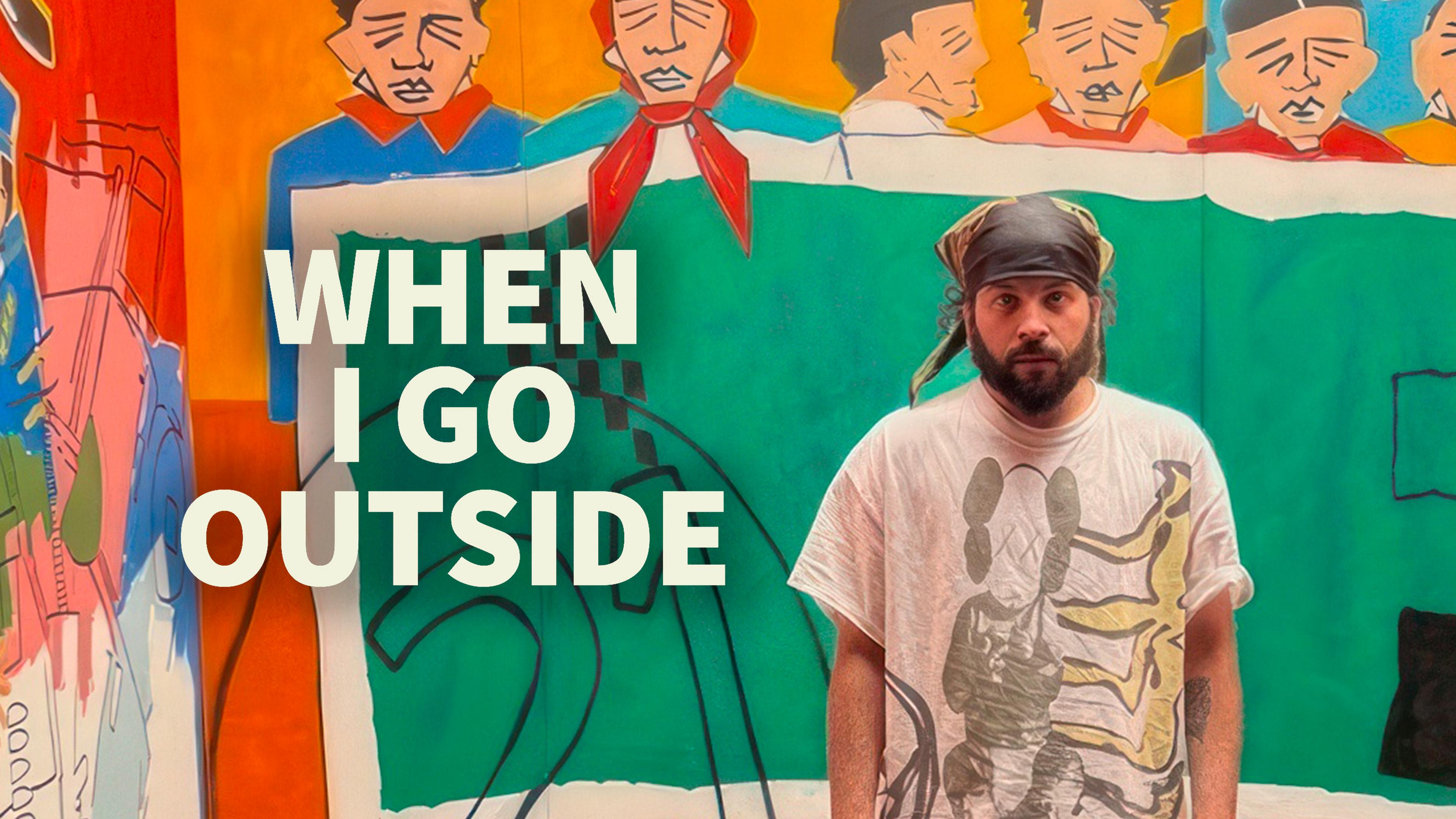 When I Go Outside