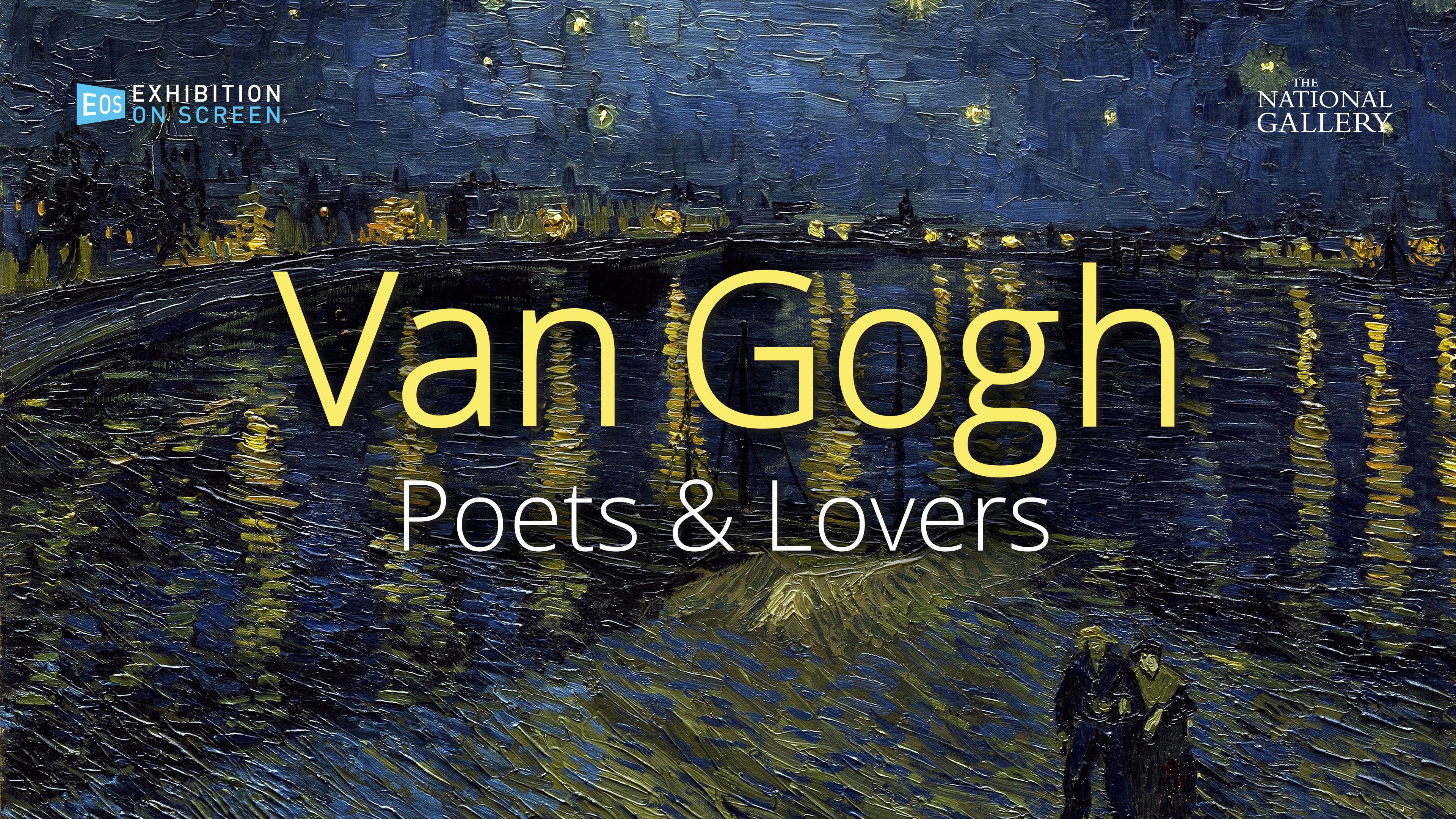 Van Gogh: Poets & Lovers