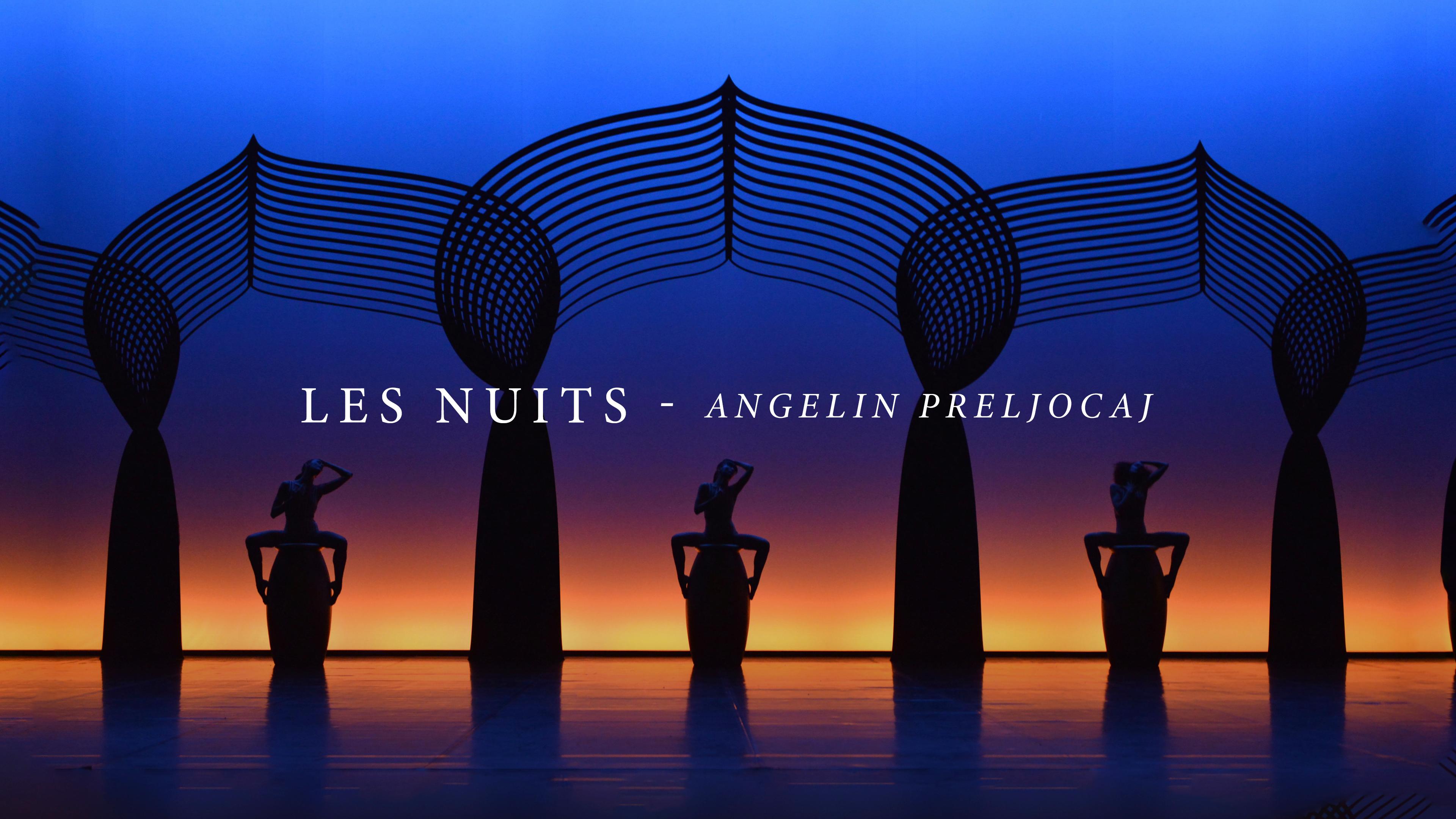 Les Nuits - Angelin Preljocaj
