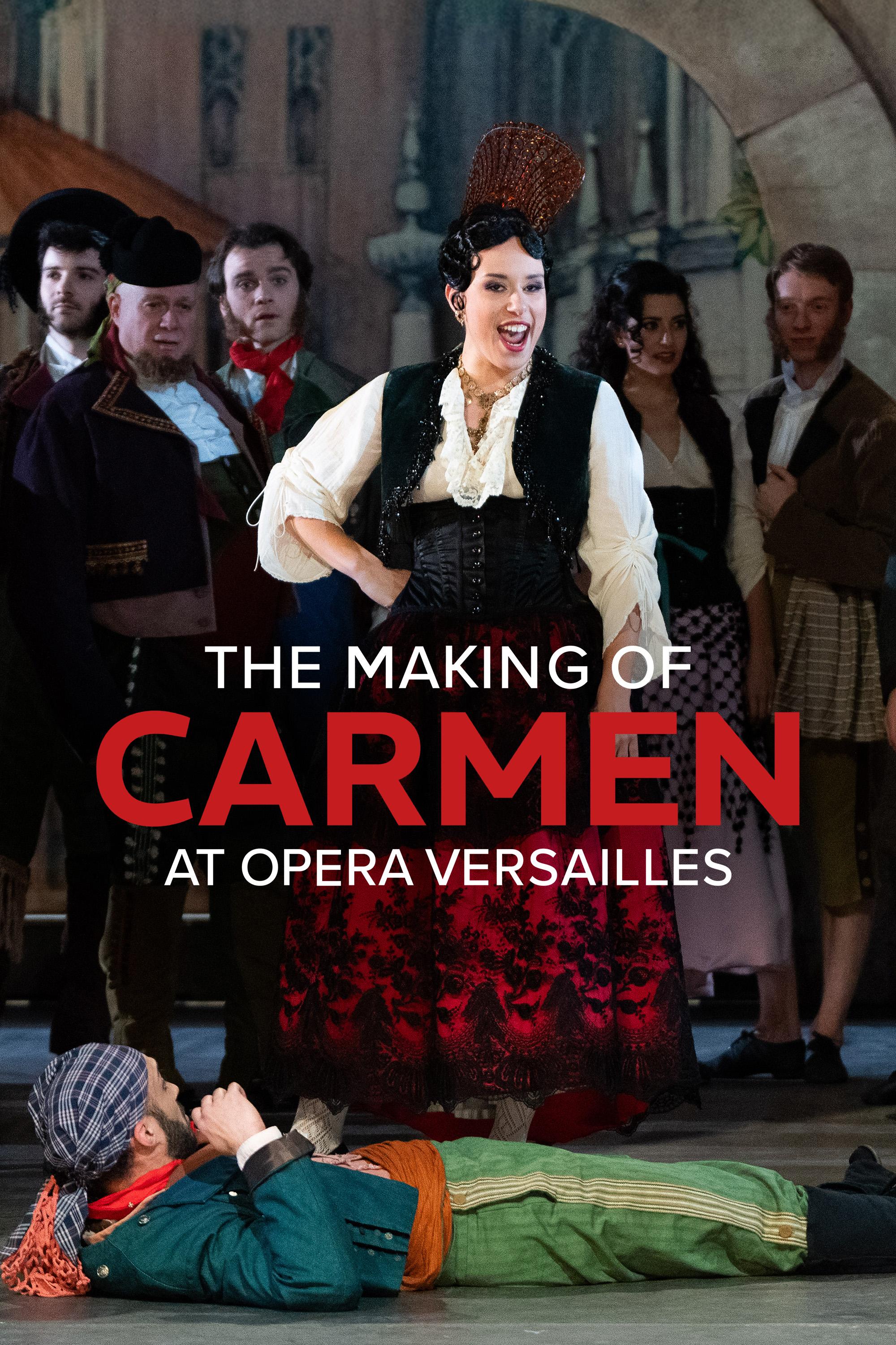 The Making of Carmen at Opera Versailles