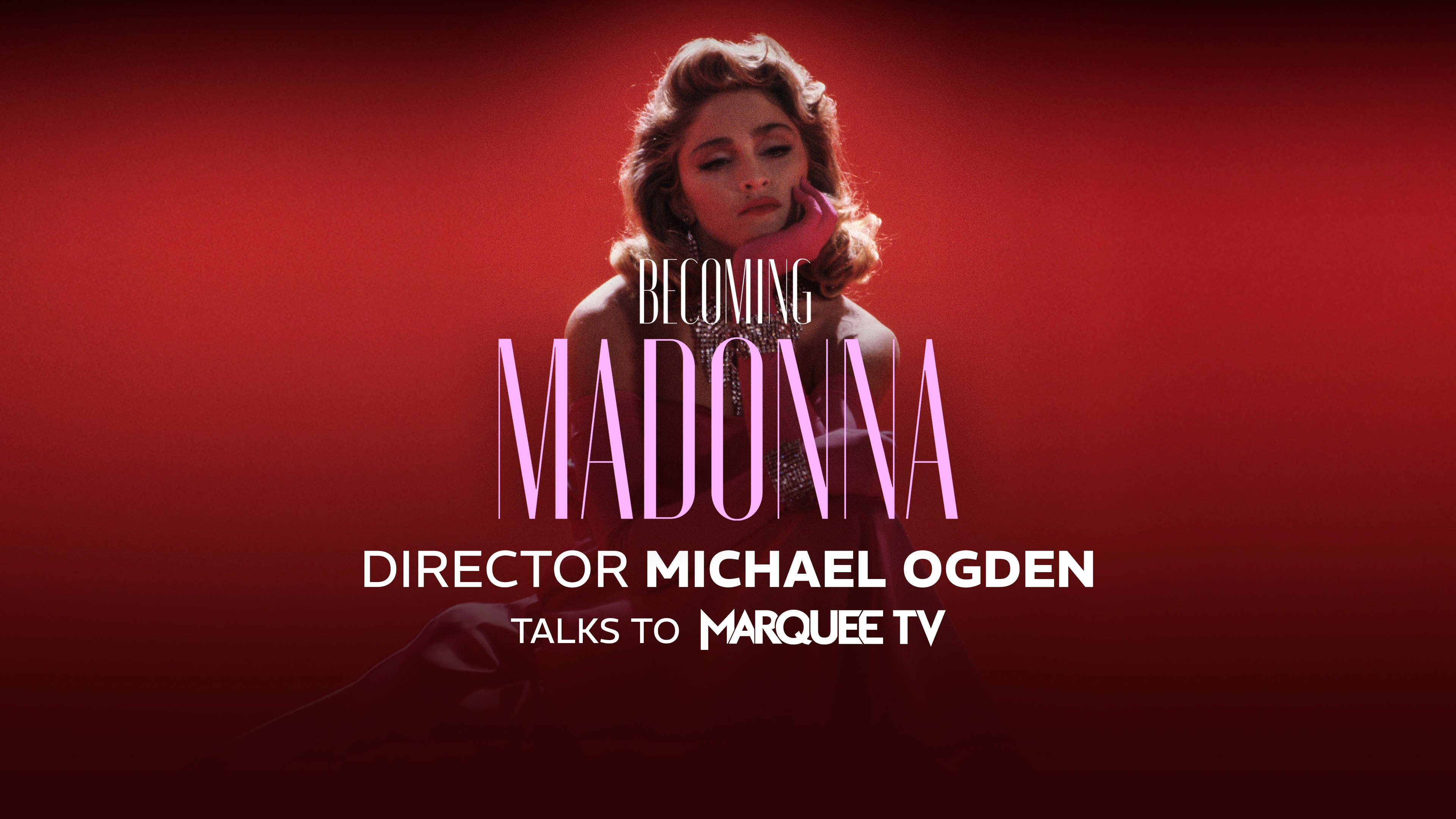 Director's Q&A: Becoming Madonna