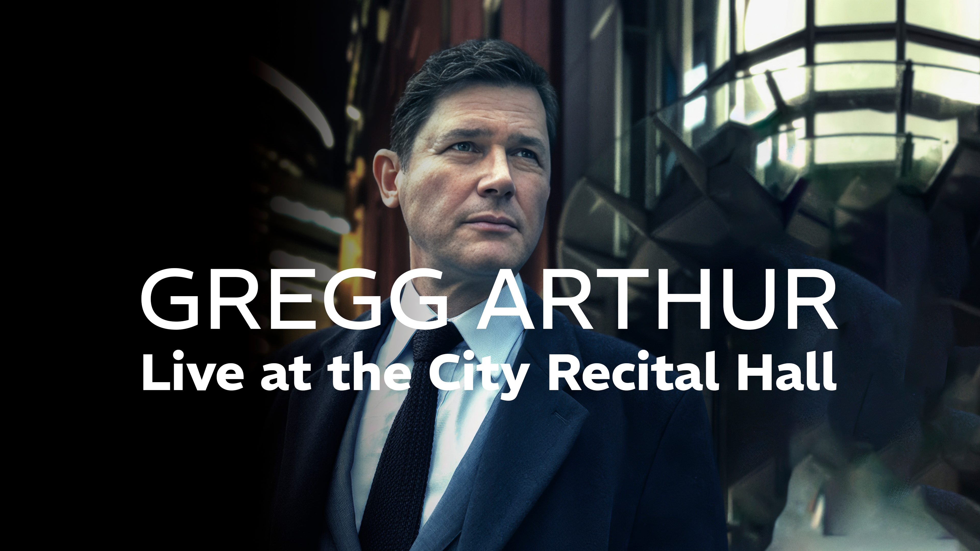 Gregg Arthur Live at the City Recital Hall