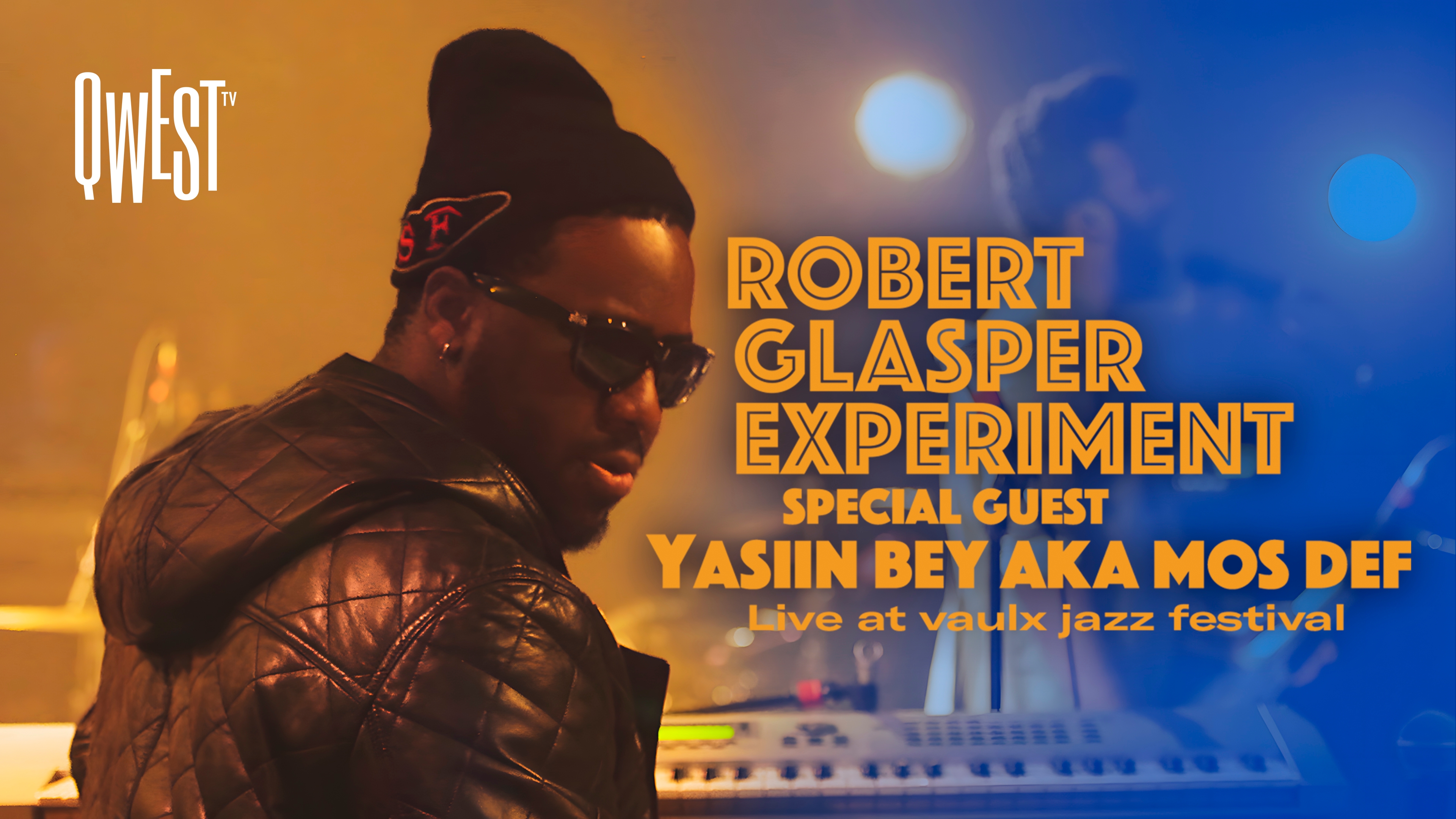 Robert Glasper Experiment Special Guest Yasiin Bey aka Mos Def