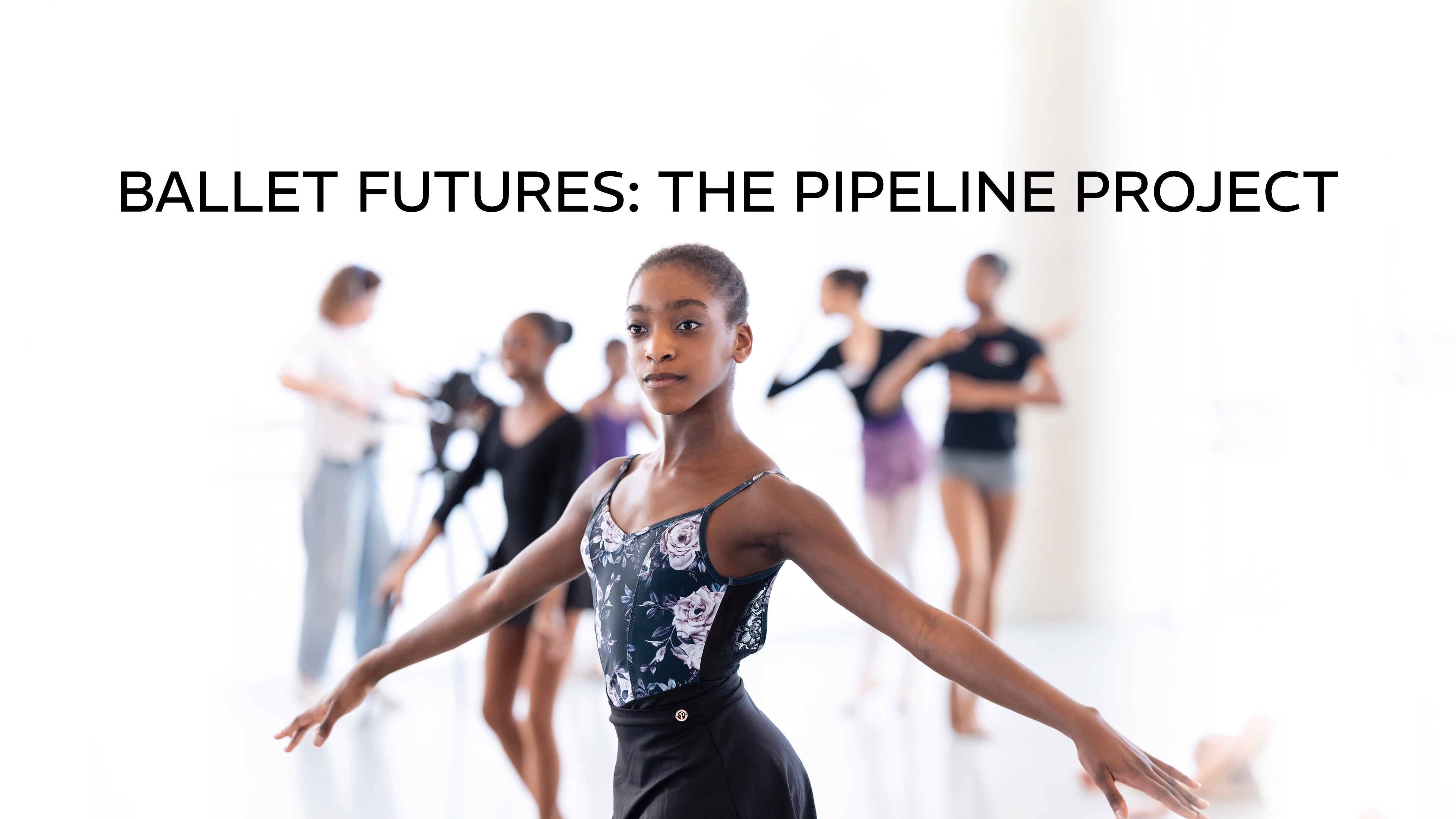 Ballet Futures: The Pipeline Project
