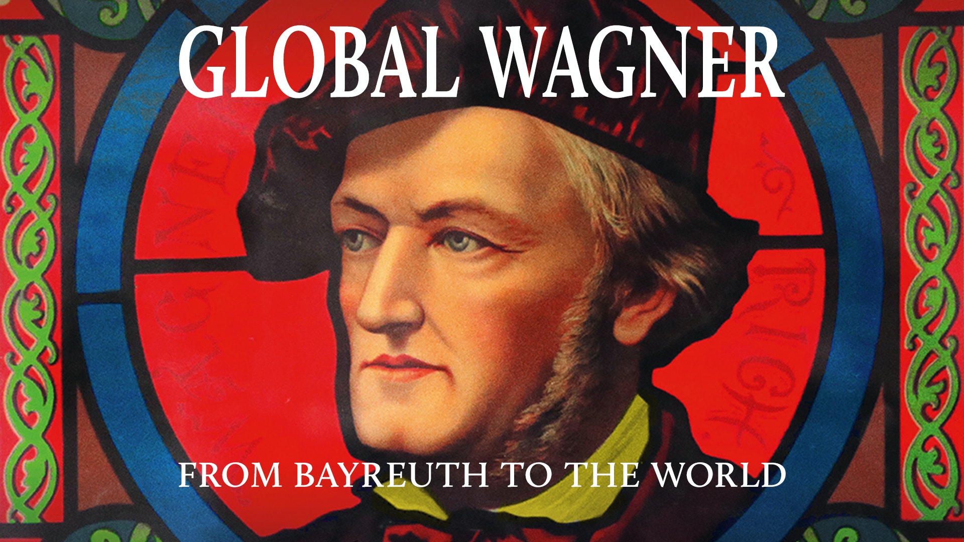 Global Wagner - From Bayreuth to the World | Marquee TV