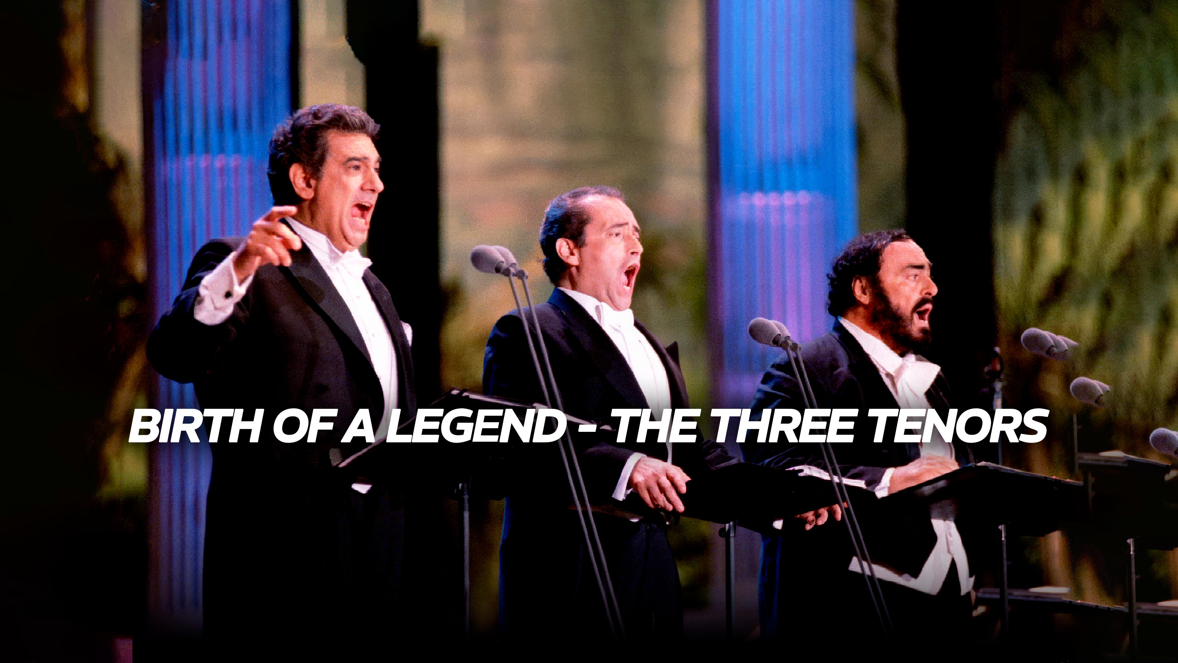 The Three Tenors - The Birth of a Legend