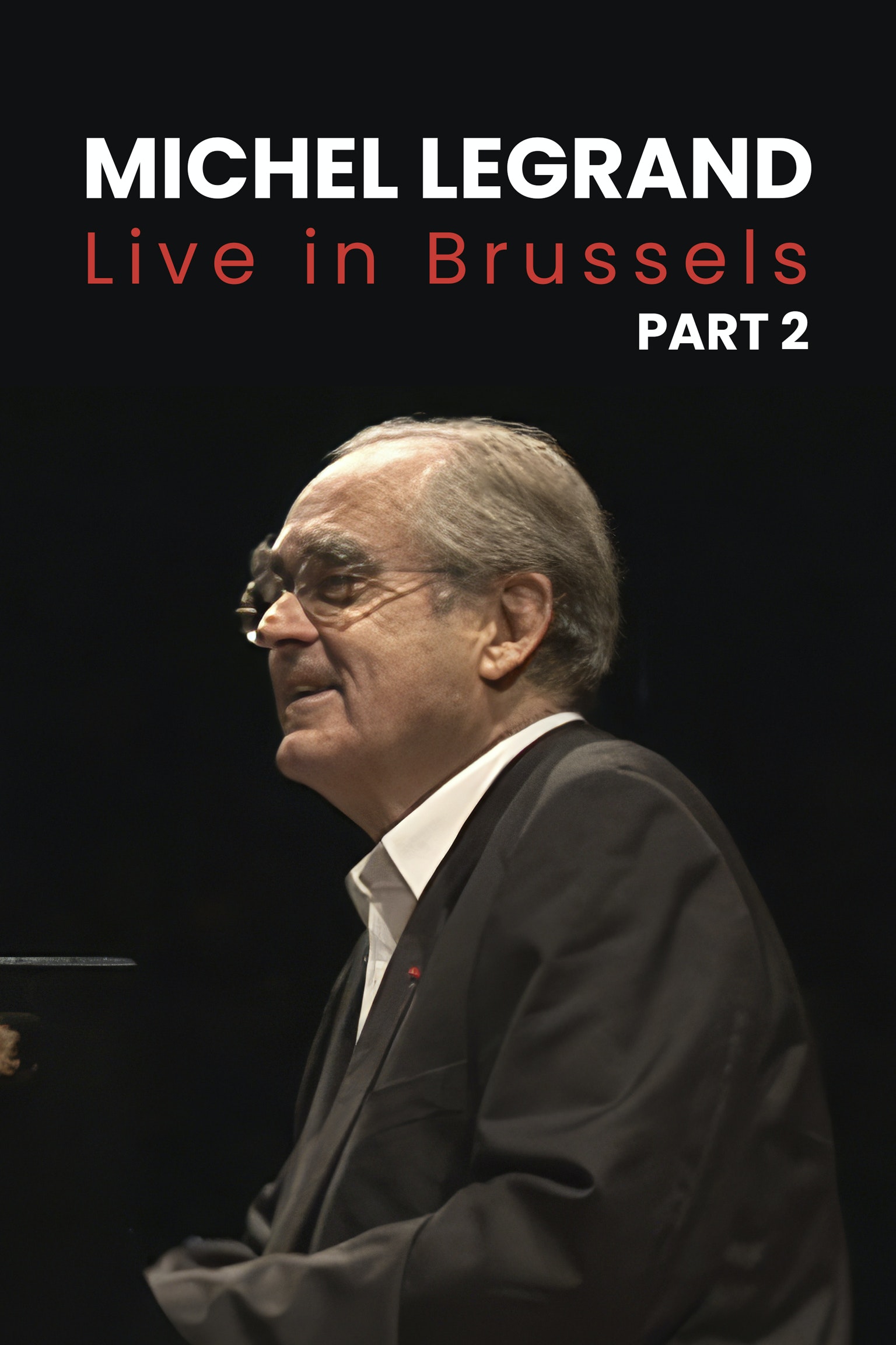 Michel Legrand: Live in Brussels - Part 1