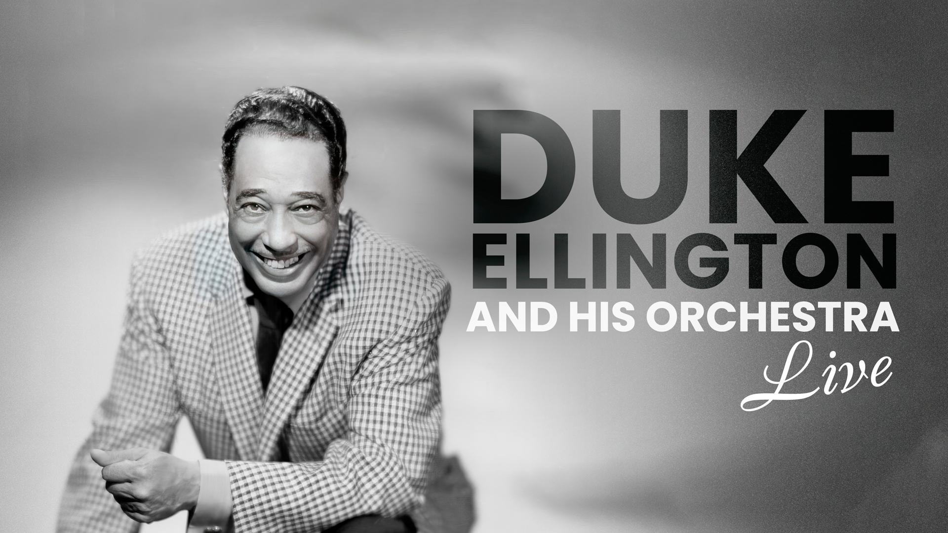 Duke Ellington and His Orchestra - Live