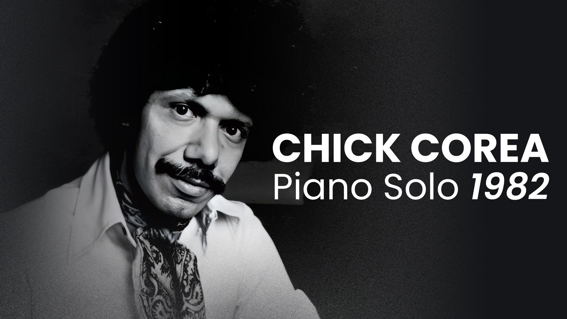 Chick Corea: Piano Solo 1982